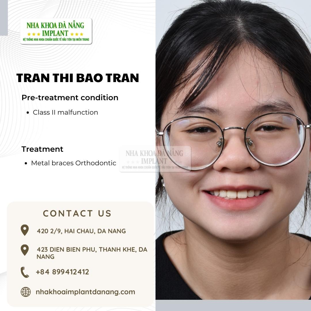 Customer: Tran Thi Bao Tran - Treatment: Dental Braces