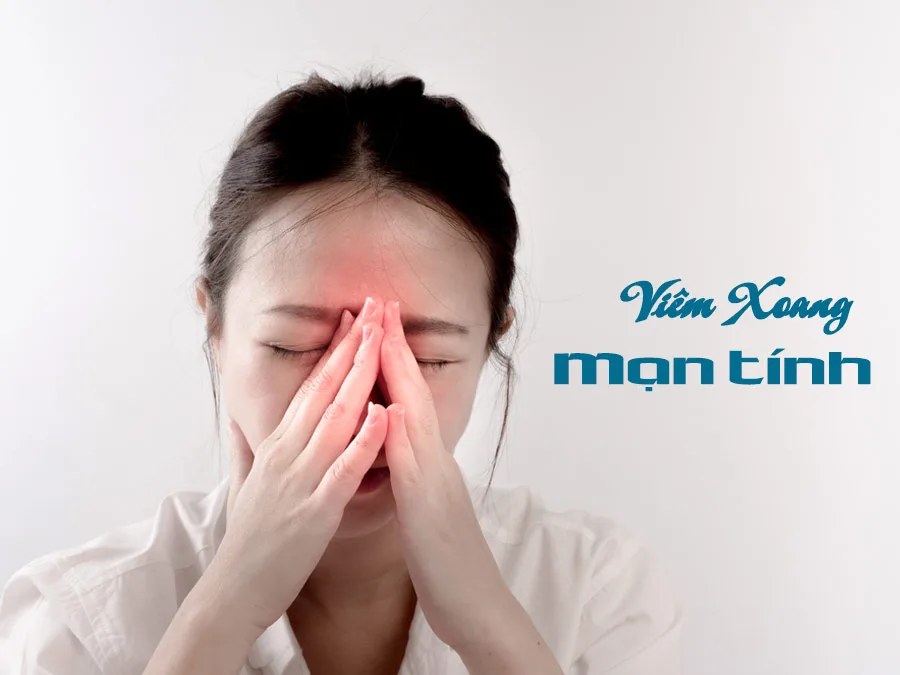 Viêm xoang mạn tính là gì? Nguyên nhân và cách điều trị