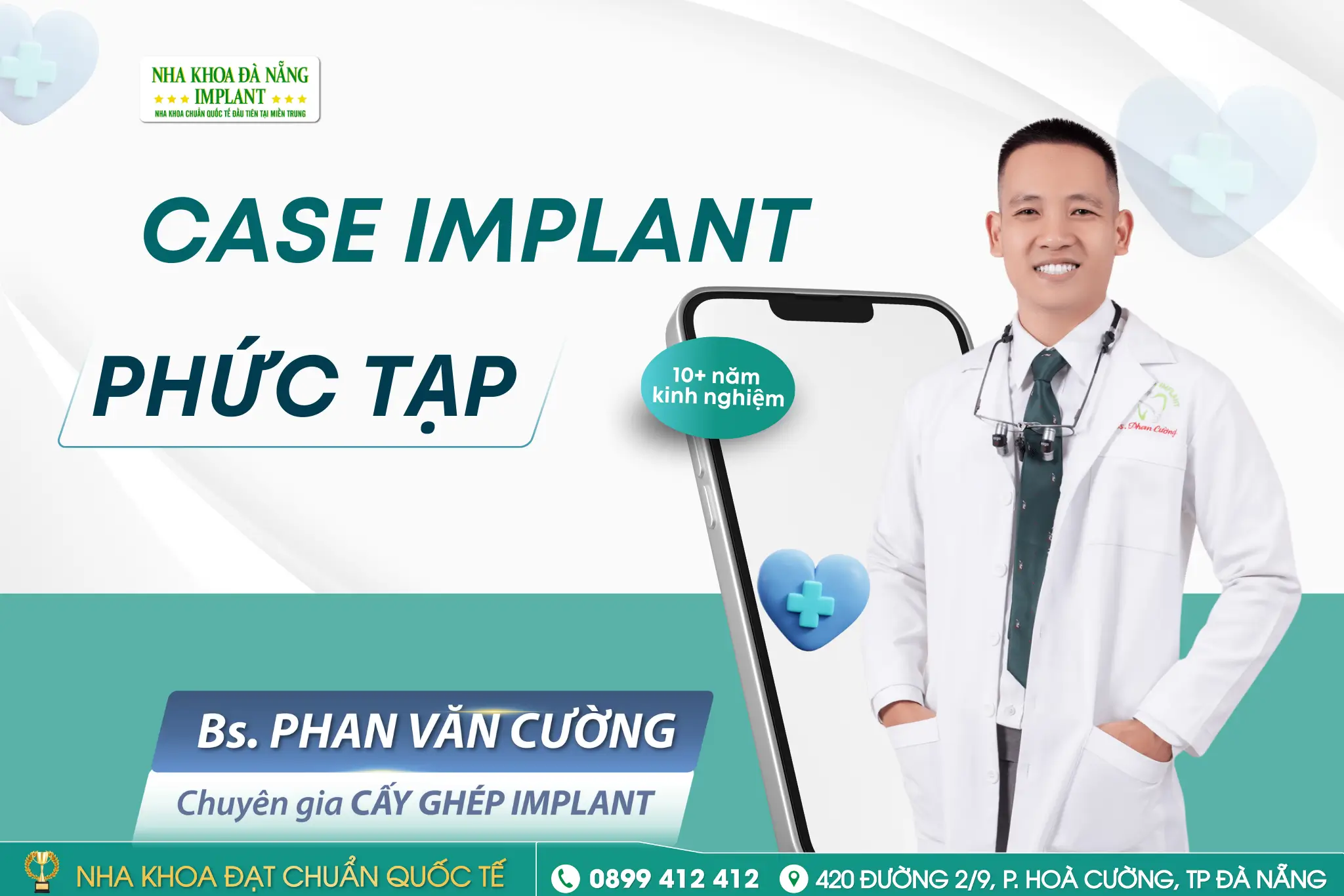 Bác sĩ Phan Văn Cường chia sẻ 10+ năm kinh nghiệm điều trị các ca cấy ghép Implant phức tạp