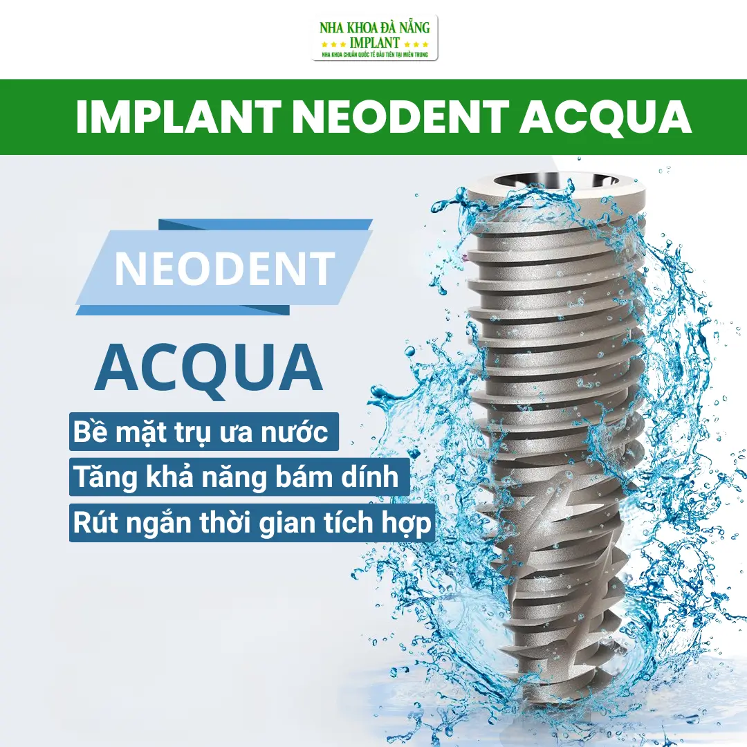 Bảng Giá Trụ Implant Mới Nhất Tại Nha Khoa Đà Nẵng Implant – Cập Nhật 2026 15 Implant Neodent Acqua (Thụy Sĩ)