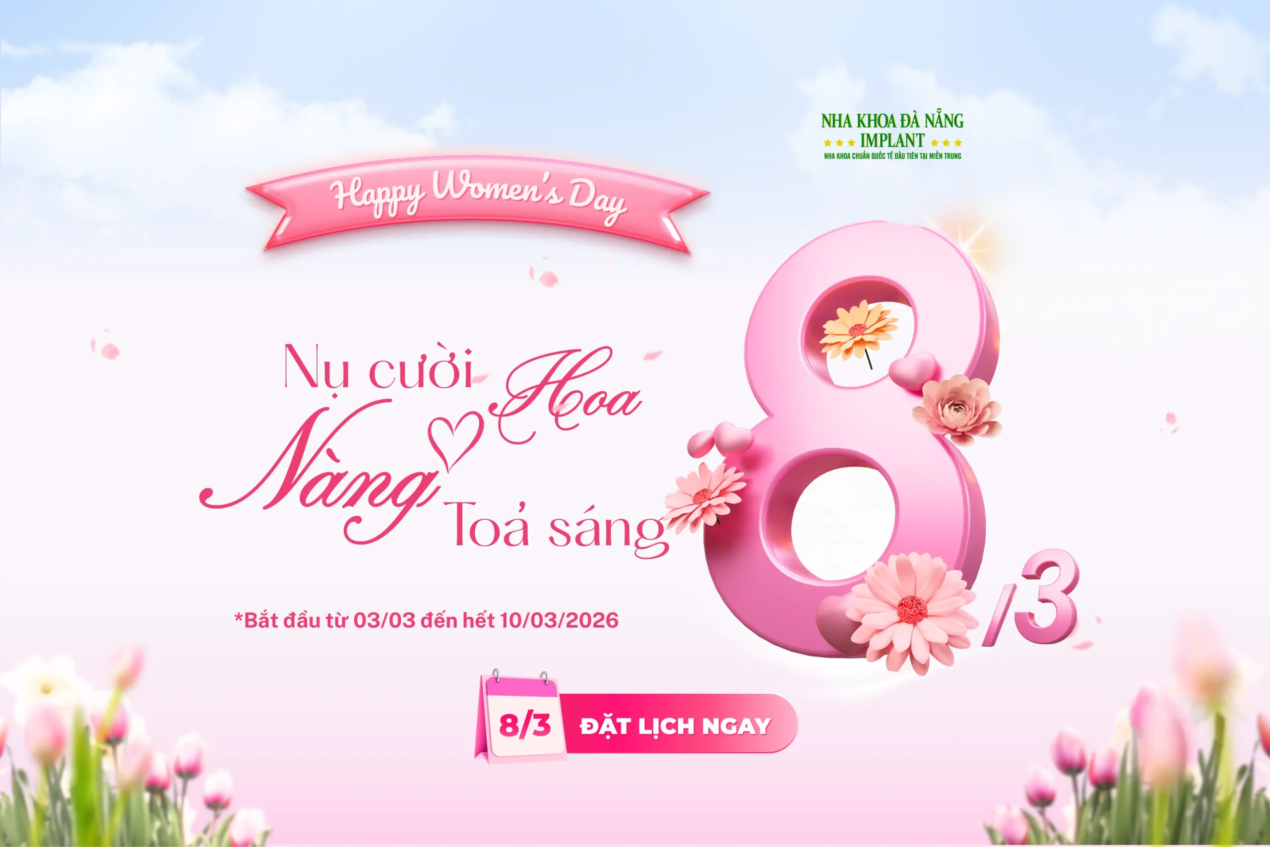 Ưu đãi 8/3 dành riêng cho phái đẹp tại Nha Khoa Đà Nẵng Implant