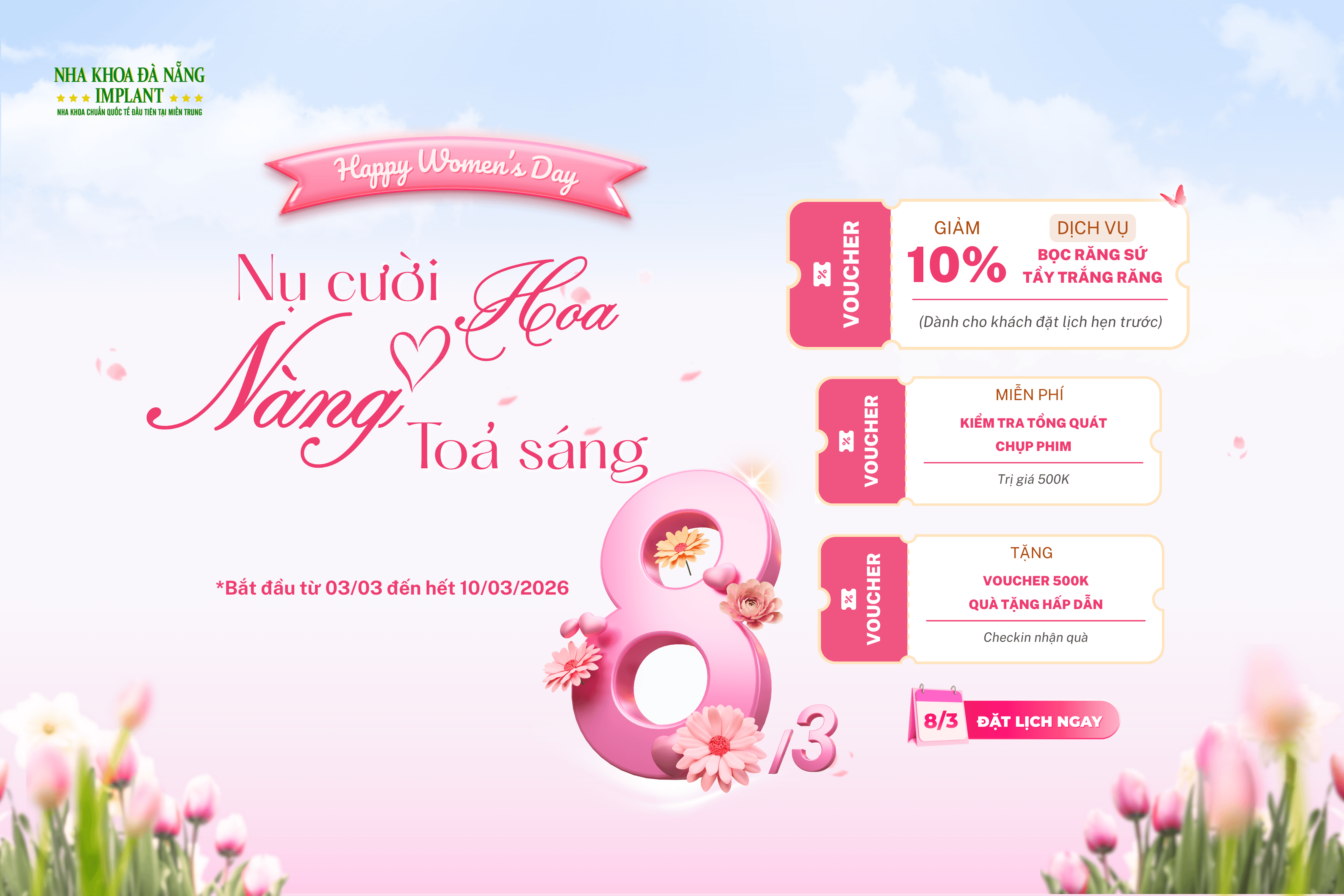 Ưu đãi 8/3 dành riềng cho pháp đẹp tại Nha Khoa Đà Nẵng Implant 
