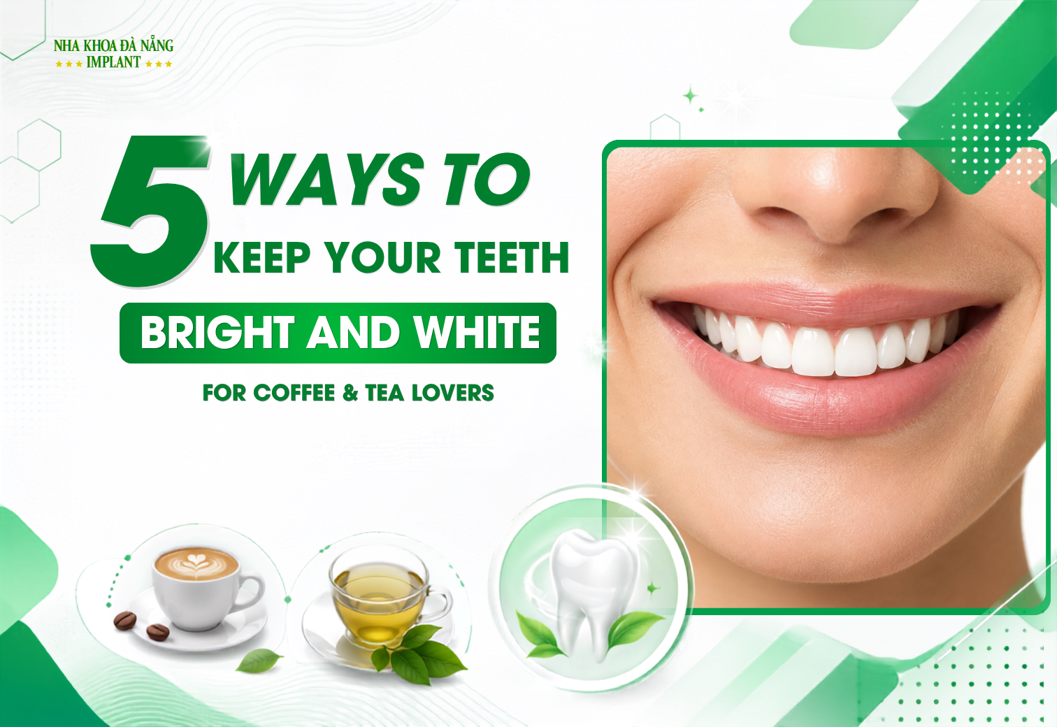 5 Ways to Keep Your Teeth Bright and White If You Love Coffee and Tea